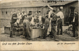 * T4 Királyhida, Bruckújfalu Tábor, Brucker Lager, Bruckneudorf; Bei Der Morgentoilette / Osztrák-magyar Katonák A Regge - Ohne Zuordnung