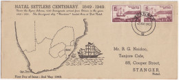 35658# SOUTH AFRICA SUID AFRIKA LETTRE FDC NATAL SETTLERS 1849 1949 Obl STANGER 2 MAY 1949 - FDC