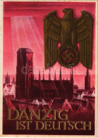 ** T2/T3 Danzig Ist Deutsch! / "Gdansk Is German!" WWII NSDAP German Nazi Party Propaganda Art Postcard, Swastika. 6+4 G - Non Classés