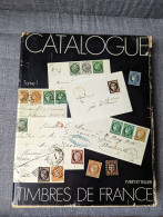 Catalogue (Spécialisé Des) Timbres De France - Tome 1 (1849-1900) - Yvert & Tellier 1975 - Manuales