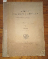 Corpus Inscriptionum Semiticarum Ab Academia Inscriptionum Et Litterarum Humaniorum Canditum Atque Digestum ; Pars Quart - Archéologie