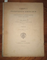 Corpus Inscriptionum Semiticarum Ab Academia Inscriptionum Et Litterarum Humaniorum Canditum Atque Digestum ; Pars Quart - Archeology