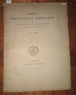 Corpus Inscriptionum Semiticarum Ab Academia Inscriptionum Et Litterarum Humaniorum Canditum Atque Digestum Pars Prima I - Archeology