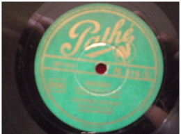 DISQUE PATHE VINYLE 78T - GEORGES GUETARY - BOLERO - QUE LE TEMPS ME DURE - 78 Rpm - Schellackplatten