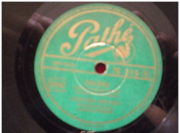DISQUE PATHE VINYLE 78T - GEORGES GUETARY - BOLERO - QUE LE TEMPS ME DURE - 78 Rpm - Gramophone Records