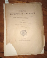 Corpus Inscriptionum Semiticarum Ab Academia Inscriptionum Et Litterarum Humaniorum Canditum Atque Digestum Pars Quarta - Archeology