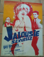 AFFICHE CINEMA FILM JALOUSIE SEXUELLE TINAYRE EGLE MARTIN 1967 TBE TB DESSIN EROTISME GUY DES CARS - Affiches & Posters
