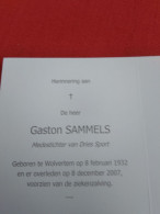 Doodsprentje Gaston Sammels / Wolvertem 8/2/1932 8/12/2007 - Religion & Esotérisme