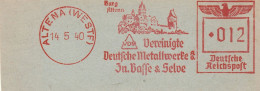 Deutsche Reichpost Nice Cut Meter Freistempel Vereinigte Deutsche Metallwerke Basse, Altena 14-5-1940 Castle - Franking Machines