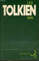 Faërie - Le Fermier Gilles De Ham - Smith De Grand Wootton - Feuille, De Niggle - Du Conte De Fées. - Tolkien J.R.R - 19 - Autres & Non Classés