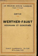 Werther-Faust - Hermann Et Dorothée - Collection Les Meilleurs Auteurs Classiques Français Et étrangers. - Goethe - 1934 - Sonstige & Ohne Zuordnung