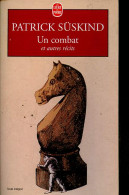 Un Combat Et Autres Récits - Collection Le Livre De Poche N°14192. - Süskind Patrick - 1996 - Sonstige & Ohne Zuordnung