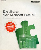 Etre Efficace Avec Microsoft Excel 97 - Des Solutions Concrètes Adaptées à Votre Travail. - Collectif - 0 - Informatique