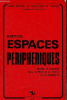 Remica - Espaces Peripheriques - Etudes Et Enquêtes Dans Le Midi De La France Et En Catalogne. - Collectif - 1978 - Midi-Pyrénées