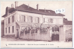 SERMAIZE-LES-BAINS- ECOLE DES GARCONS - Sermaize-les-Bains