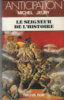 LE SEIGNEUR DE L HISTOIRE DE MICHEL JEURY - EDITION ORIGINALE 1980 FLEUVE NOIR ANTICIPATION, VOIR LES SCANNERS - Fleuve Noir