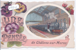 CHALONS-SUR-MARNE- UNE PENSEE DE CHALONS-SUR-MARNE- CARTE FANTAISIE FERROVIAIRE - Châlons-sur-Marne