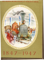 Documents " Les Chemins De Fer Suisses Au Cours D'un Siècle 1847-1947 "  Train, Rail , Gare [RL201a,b,c] - Chemin De Fer & Tramway