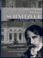 Livre -  Arthur Schnitzler Und Baden Bei Wien Par Dieter O. Holzinger - Biografie & Memorie