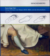 Livre -  Form Folgt Fuß - Georg Hermann Von Meyer (1815-1892) Und Die Schuhreform Par Mosbrugger, Volker - Ohne Zuordnung