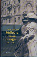 Livre - Jüdische Frauen In Wien. 1816 - 1938 Wohlfahrt - Mädchenbildung - Frauenarbeit Par Elisabeth Malleier - Non Classés