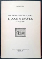 MAURO LEPRI IL DUCE A LIVORNO - UNA PAGINA DI STORIA POSTALE 11 MAGGIO 1930 - Autres & Non Classés