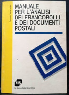 Manuale Per L'Analisi Dei Francobolli E Dei Documenti Postali - Francesco Maria Amato - NIS - Otros & Sin Clasificación