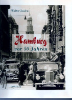 Livre -      Hamburg Vor 50 Jahren Par Walter Lüden - Hambourg