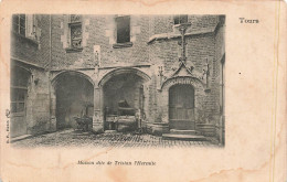 FRANCE - Tours - Maison Dite De Tristan L'Hermite - Carte Postale Ancienne - Tours