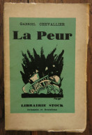 La Peur De Gabriel Chevallier. Librairie Stock. 1930, Exemplaire Numéroté Sur Alpha Bouffant - War 1914-18