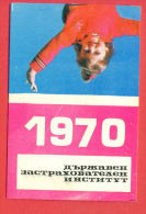 K788 / 1970  INSURANCE - LITTLE GIRL  - Calendar Calendrier Kalender - Bulgaria Bulgarie Bulgarien Bulgarije - Kleinformat : 1961-70