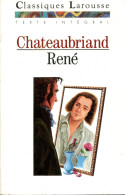 Collection Classiques Larousse - René - CHATEAUBRIAND - 12-18 Ans