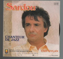 Disque 45 Tours Michel Sardou 1985 2 Titres : Chanteur De Jazz / Exit Dylan - Disco & Pop