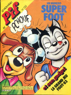 Pif Gadget N°733 -  Yvain “La Route Des étranges Rencontres” - "Pif Et Hercule Dans Le Match De Foot Du Siècle" - Ayak - Pif Gadget