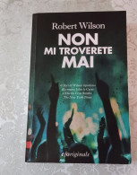 Robert Wilson Non Mi Troverete Mai,e/original 2013 - Tales & Short Stories