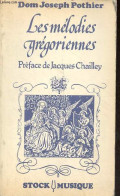 Les Mélodies Grégoriennes - Collection " Musique N°6 ". - Dom Pothier Joseph - 1980 - Musica