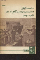 Histoire De L'enseignement 1789-1965 - Ponteil F. - 1965 - Non Classés