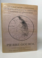 Géographie De L'indochine - Les Traits Généraux De L'indochine - L'avenir De L'indochine - Non Classés