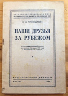Old Russian Language Book, N.L.Rubinshtein:Our Friends Abroad, 1947 - Idiomas Eslavos