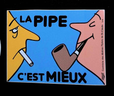 Autocollant, Tabac, La Pipe C'est Mieux, 125 X 95 Mm - Stickers