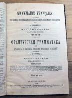 Old Russian Language Book, French Grammar For Middle And High Classes, St.Peterburg 1910 - Langues Slaves