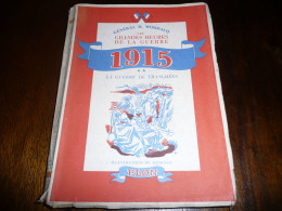 GENERAL H. MORDACQ LES GRANDES HEURES 1915 TOME 2 LA GUERRE DES TRANCHEES ILLUSTRATIONS DE REMUZAT PLON 1939 - Oorlog 1914-18