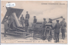 MILITARIA- MATERIEL- MORTIER SCHNEIDER DE 11 DE SIEGE - Matériel