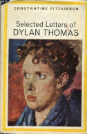 Selected Letters Of Dylan Thomas. - Fitzgibbon Constantine - 1966 - Linguistique