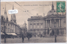 CHALONS-SUR-MARNE- PLACE DE L HOTEL DE VILLE - Châlons-sur-Marne