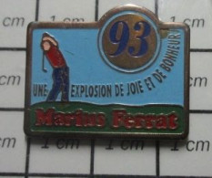 615A Pin's Pins / Beau Et Rare / SPORTS / 93 GOLF MARIUS FERRAT UNE EXPLOSION DE JOIE ET DE BONHEUR 1993 - Golf