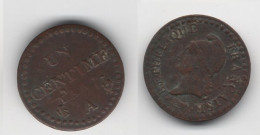 + FRANCE   + 1 CENTIME AN 7 A  + - 1792-1804 First French Republic