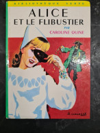 Alice Et Le Flibustier Caroline Quine +++TRES BON ETAT+++ - Bibliothèque Verte