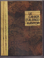 LE CAHIER D'ALFRED KANTOR 1972 - Oorlog 1939-45