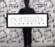 LORRAINE  -  PORTRAITS LORRAINS  -  Beau Recueil Avec Texte Et Photographie Pour Chaque Personnage. - Lorraine - Vosges